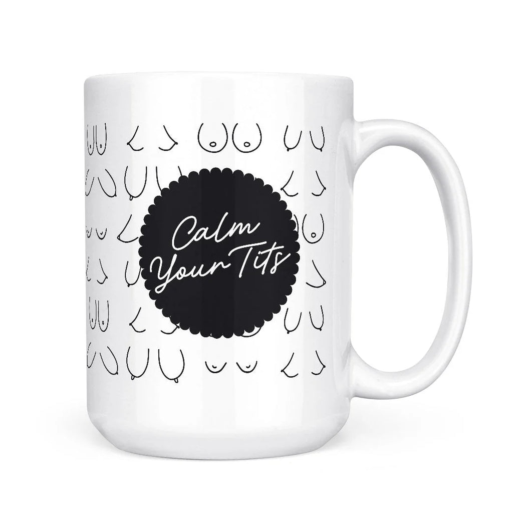 Calm Your Tits Mug