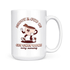 Cup of Get Shit Done Mug