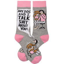 Load image into Gallery viewer, My Dog And I Talk About You Socks
