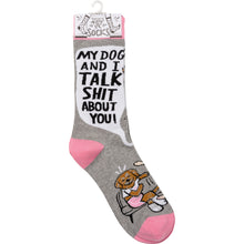 Load image into Gallery viewer, My Dog And I Talk About You Socks
