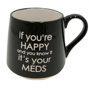 If You're Happy Mug