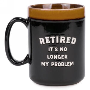 Retired: Not My Problem Mug