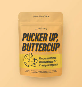 Pucker Up Buttercup Tea