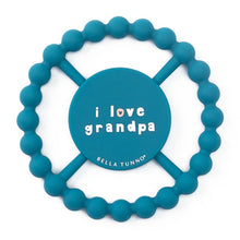 Load image into Gallery viewer, Bella Tunno I Love Grandpa Teether
