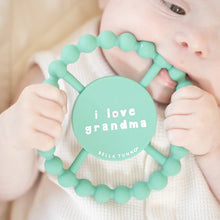 Load image into Gallery viewer, Bella Tunno I Love Grandma Teether
