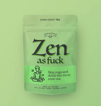 Load image into Gallery viewer, Zen As Fuck Tea
