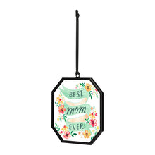 Load image into Gallery viewer, Best Mom Ever Suncatcher
