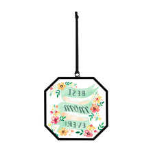 Load image into Gallery viewer, Best Mom Ever Suncatcher
